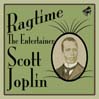 Ragtime: The Entertainer Scott Joplin@